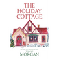 The Holiday Cottage - Library Binding