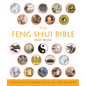 The Feng Shui Bible: The Definitive Guide to Improving Your Life, Home, Health, and Finances - Paperback