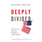 Deeply Divided: Racial Politics and Social Movements in Postwar America - Hardcover