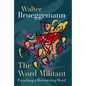 The Word Militant, Paperback Edition: Preaching a Decentering Word - Paperback