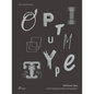 Optimum Type: Custom Typography Design and Application - Hardcover