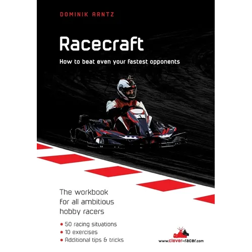 Racecraft: How to beat even your fastest opponents - Paperback