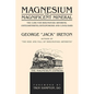 Magnesium The Magnificent Mineral: The Cure For Rheumatoid Arthritis, Osteoarthritis, Osteoporosis and Covid/SARS - Paperback