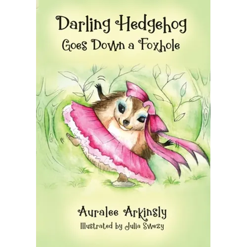 Darling Hedgehog: Goes Down a Foxhole - Paperback