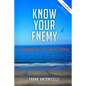 Know Your Enemy: A Guidebook for Your Cancer Journey - Paperback
