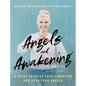 Angels and Awakening: A Guide to Raise Your Vibration and Hear Your Angels - Hardcover