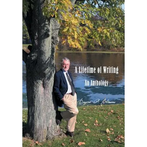 A Lifetime of Writing: An Anthology - Hardcover