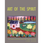 Art of the Spirit: The Culture of the Rural South, Self-Taught Artist Lisa Cain - Paperback