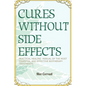 Cures without side effects: Practical healing manual of the most essential and effective biotherapy treatments - Paperback