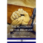 The Authority of the Believer: Principles Set Forth in the Epistle to the Ephesians - Paperback
