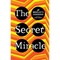 The Secret Miracle: The Novelist's Handbook - Paperback