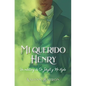 Mi Querido Henry. Un Retelling de Dr. Jekyll Y Mr. Hyde - Paperback