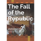 The Fall of the Republic - Paperback