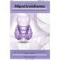 Vivir con Hipotiroidismo -: Guía básica para mejorar los síntomas de nuestra enfermedad - Paperback