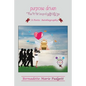 Purpose Driven: Free To Be Unapologetically Me - Paperback