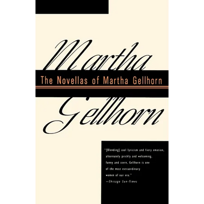 The Novellas of Martha Gellhorn - Paperback