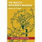 The Watch Repairer's Manual - Hardcover