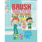 Brush Your Teeth: A Fun Coloring Book For Kids: 25 Fun Designs For Boys And Girls That Encourages Teeth Brushing - Perfect For Young Chi - Paperback