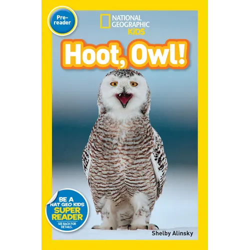 Hoot, Owl! (National Geographic Kids Readers, Pre-Reader) - Paperback