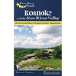 Five-Star Trails: Roanoke and the New River Valley: A Guide to the Southwest Virginia's Most Beautiful Hikes - Hardcover