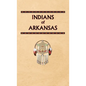 Indians of Arkansas - Hardcover
