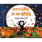 Soy El Gato de Una Bruja / I Am a Witch's Cat - Hardcover