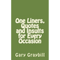 One Liners, Quotes and Insults for Every Occasion - Paperback