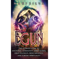 Egun: The Ultimate Guide to Ancestral Veneration, Spirit Guides, Odun Egungun, Reincarnation, and Yoruba Spirituality - Hardcover