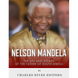 Nelson Mandela: The Life and Legacy of the Father of South Africa - Paperback