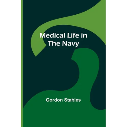 Medical Life in the Navy - Paperback