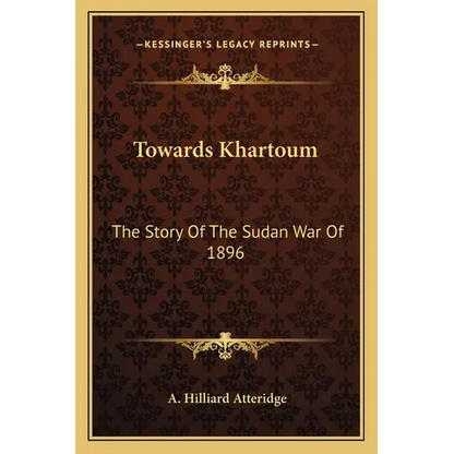 Towards Khartoum: The Story Of The Sudan War Of 1896 - Paperback