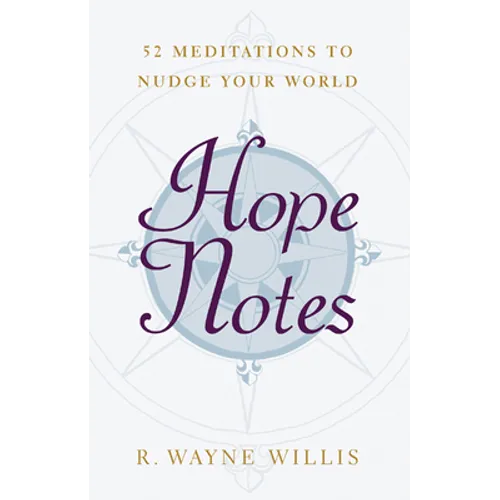 Hope Notes: 52 Meditations to Nudge Your World - Paperback