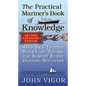 The Practical Mariner's Book of Knowledge: 460 Sea-Tested Rules of Thumb for Almost Every Boating Situation - Paperback