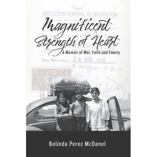 Magnificent Strength of Heart: A Memoir of War, Faith and Family - Paperback