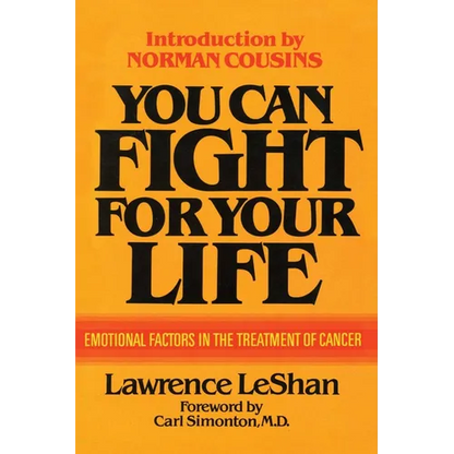 You Can Fight For Your Life: Emotional Factors in the Treatment of Cancer - Paperback