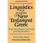 Linguistics for Students of New Testament Greek: A Survey of Basic Concepts and Applications - Paperback