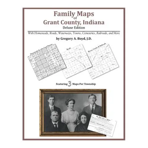 Family Maps of Grant County, Indiana - Paperback