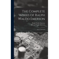 The Complete Works of Ralph Waldo Emerson: Essays, 2D Series - Hardcover
