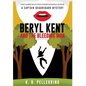Beryl Kent and the Bleeding Man - Hardcover
