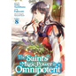 The Saint's Magic Power Is Omnipotent (Manga) Vol. 8 - Paperback