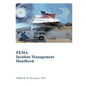 FEMA Incident Management Handbook: FEMA B-761 November 2017 - Paperback