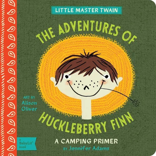 The Adventures of Huckleberry Finn: A Babylit(r) Camping Primer - Board Book