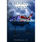 A Sinking Nation: Unraveling the Complexities of the U.S. Debt and Deficit - Paperback