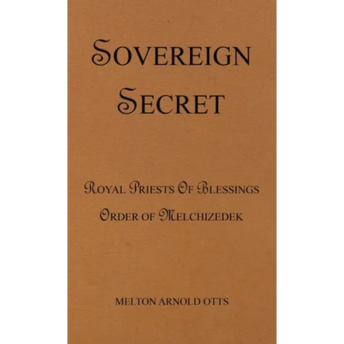 Sovereign Secret: Royal Priests of Blessings - Hardcover