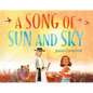 A Song of Sun and Sky - Hardcover