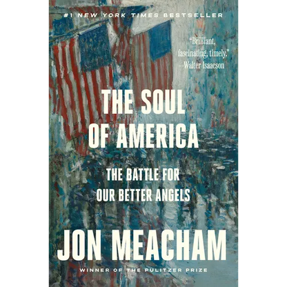 The Soul of America: The Battle for Our Better Angels - Paperback