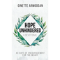 Hope Unhindered: 40 Days of Encouragement for the Weary - Hardcover
