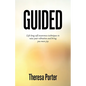 Guided: Life Long Self Awareness Techniques to Raise Your Vibration and Bring You More Joy - Paperback
