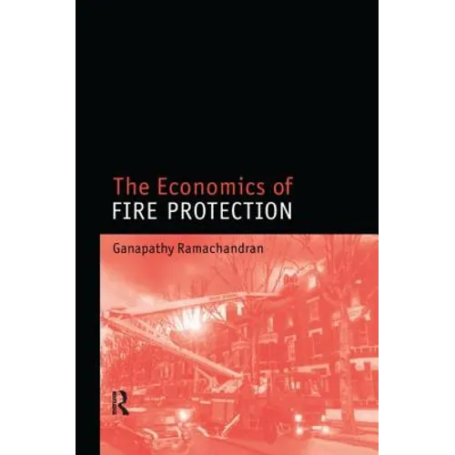 Economics of Fire Protection: Modern Architects and the Future City, 1928-53 - Paperback