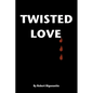 Twisted Love - Paperback